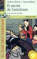 SECRET DE L'ASTRONOM, EL (EL CLAN DELS MARCIANS 1) | 9788466102278 | MARTIN, ANDREU/ JAUME RIBERA | Llibreria Aqualata | Comprar llibres en català i castellà online | Comprar llibres Igualada