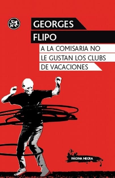 A LA COMISARIA NO LE GUSTAN LOS CLUBS DE VACACIONES | 9788415325352 | FLIPO, GEORGES | Llibreria Aqualata | Comprar llibres en català i castellà online | Comprar llibres Igualada