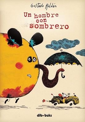 UN  HOMBRE CON SOMBRERO | 9788492902057 | ROLDAN, GUSTAVO | Llibreria Aqualata | Comprar llibres en català i castellà online | Comprar llibres Igualada