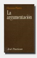 ARGUMENTACION, LA (ARIEL PRACTICUM) | 9788434428195 | PLANTIN, CHRISTIAN | Llibreria Aqualata | Comprar llibres en català i castellà online | Comprar llibres Igualada