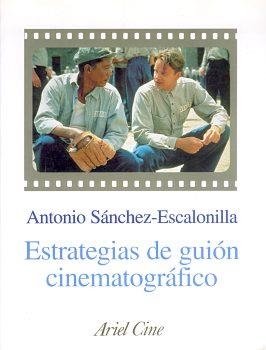 ESTRATEGIAS DE GUION CINEMATOGRAFICO (CINE) | 9788434468016 | SANCHEZ-ESCALONILLA,ANTONIO | Llibreria Aqualata | Comprar llibres en català i castellà online | Comprar llibres Igualada