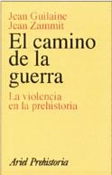 CAMINO DE LA GUERRA, EL (PREHISTORIA) | 9788434466487 | GUILAINE, JEAN / ZAMMIT,  JEAN | Llibreria Aqualata | Comprar llibres en català i castellà online | Comprar llibres Igualada