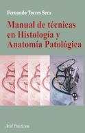 MANUAL DE TECNICAS EN HISTOLOGIA Y ANATOMIA PATOLOGICA (PRAC | 9788434437043 | TORRES,FERNANDO | Llibreria Aqualata | Comprar llibres en català i castellà online | Comprar llibres Igualada