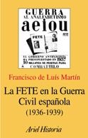 FETE EN LA GUERRA CIVIL ESPAÑOLA, LA (HISTORIA) | 9788434466715 | LUIS MARTIN, FRANCISCO DE | Llibreria Aqualata | Comprar llibres en català i castellà online | Comprar llibres Igualada