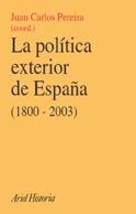 POLITICA EXTERIOR DE ESPAÑA (1800-2003), LA | 9788434466944 | PEREIRA, JUAN CARLOS (COORD.) | Llibreria Aqualata | Comprar llibres en català i castellà online | Comprar llibres Igualada