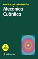 MECANICA CUANTICA (CIENCIA) | 9788434480605 | YNDURAIN MUÑOZ, FRANCISCO JOSE | Llibreria Aqualata | Comprar llibres en català i castellà online | Comprar llibres Igualada