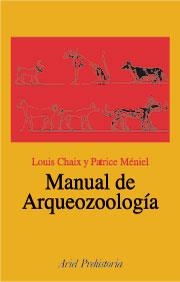 MANUAL DE ARQUEOZOOLOGÍA (PREHISTORIA ) | 9788434467729 | CHAIX, LOUIS/MENIEL, PATRICE | Llibreria Aqualata | Comprar llibres en català i castellà online | Comprar llibres Igualada