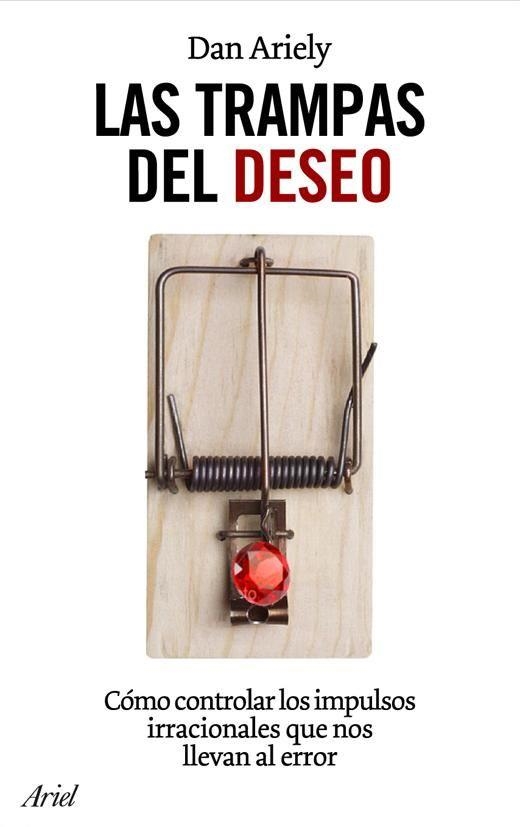 TRAMPAS DEL DESEO, LAS | 9788434453678 | ARIELY, DAN | Llibreria Aqualata | Comprar llibres en català i castellà online | Comprar llibres Igualada