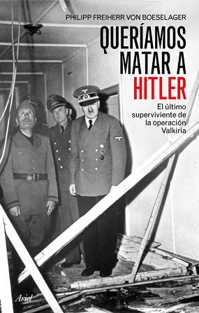 QUERIAMOS MATAR A HITLER | 9788434452534 | VON BOESELAGER, PHILIPP FREIHERR | Llibreria Aqualata | Comprar llibres en català i castellà online | Comprar llibres Igualada