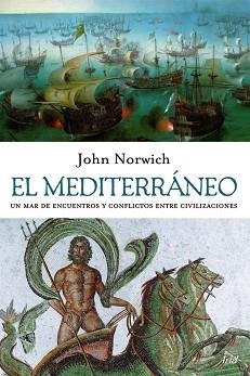 MEDITERRANEO, EL | 9788434453876 | JULIUS NORWICH, JOHN | Llibreria Aqualata | Comprar llibres en català i castellà online | Comprar llibres Igualada