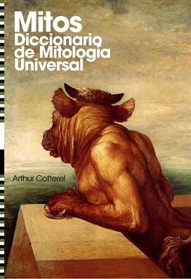 MITOS. DICCIONARIO DE MITOLOGIA UNIVERSAL | 9788434434899 | COTTERLL, ARTHUR | Llibreria Aqualata | Comprar llibres en català i castellà online | Comprar llibres Igualada