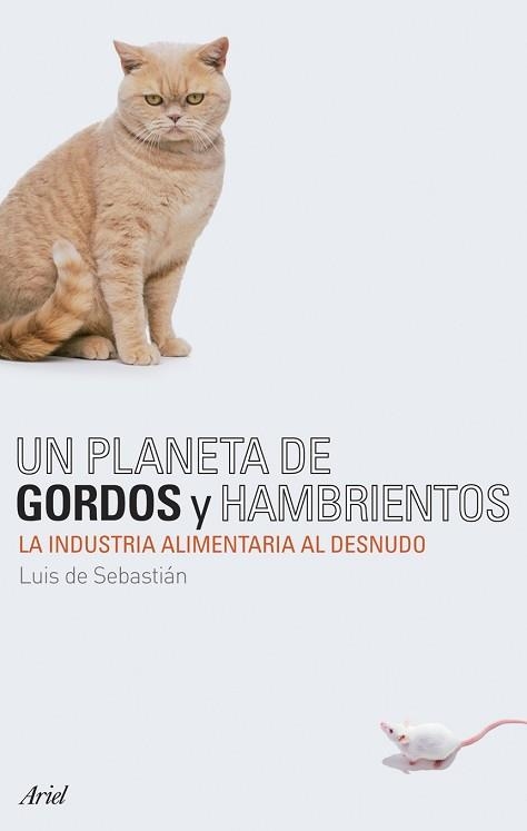 UN PLANETA DE GORDOS Y HAMBRIENTOS | 9788434487895 | SEBASTIAN, LUIS DE | Llibreria Aqualata | Comprar llibres en català i castellà online | Comprar llibres Igualada