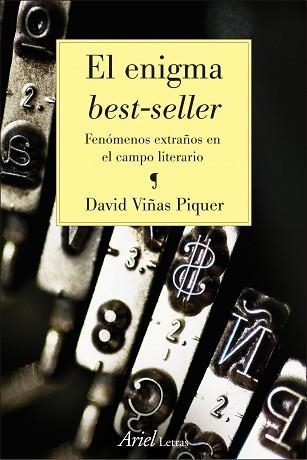 ENIGMA BEST-SELLER, EL. FENOMENOS EXTRAÑOS EN EL CAMPO LITER | 9788434425156 | VIÑAS PIQUER, DAVID | Llibreria Aqualata | Comprar libros en catalán y castellano online | Comprar libros Igualada