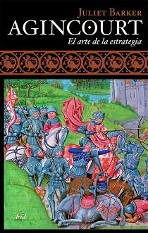 AGINCOURT. EL ARTE DE LA ETRATEGIA (GRANDES BATALLAS) | 9788434488359 | BARKER, JULIET | Llibreria Aqualata | Comprar llibres en català i castellà online | Comprar llibres Igualada