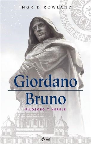 GIORDANO BRUO. FILOSOFO Y HEREJE | 9788434488403 | ROWLAND, INGRID D | Llibreria Aqualata | Comprar llibres en català i castellà online | Comprar llibres Igualada