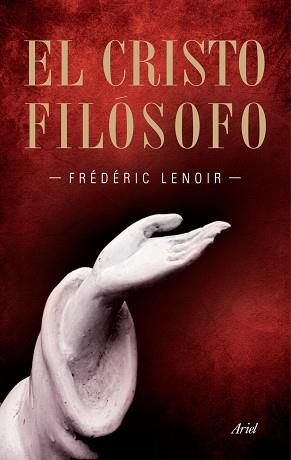 CRISTO FILOSOFO, EL | 9788434469037 | LENOIR, FREDERIC | Llibreria Aqualata | Comprar llibres en català i castellà online | Comprar llibres Igualada