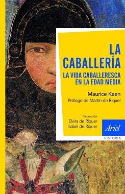 CABALLERIA, LA. LA VIDA CABALLERESCA EN LA EDAD MEDIA | 9788434434950 | KEEN, MAURICE | Llibreria Aqualata | Comprar llibres en català i castellà online | Comprar llibres Igualada