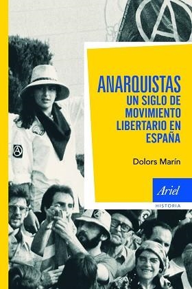 ANARQUISTAS. UN SIGLO DE MOVIMIENTO LIBERTARIO EN ESPAÑA | 9788434469341 | MARIN, DOLORS | Llibreria Aqualata | Comprar libros en catalán y castellano online | Comprar libros Igualada