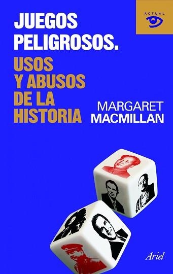 JUEGOS PELIGROSOS. USOS Y ABUSOS DE LA HISTORIA | 9788434469358 | MACMILLAN, MARGARET | Llibreria Aqualata | Comprar llibres en català i castellà online | Comprar llibres Igualada