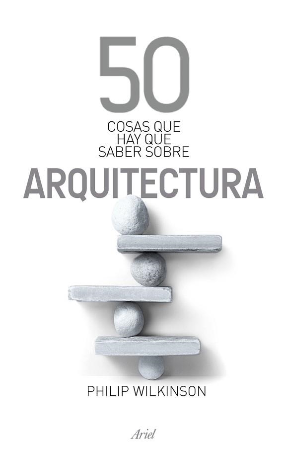 50 COSAS QUE HAY QUE SABER SOBRE ARQUITECTURA | 9788434469372 | WILKINSON, PHILIP | Llibreria Aqualata | Comprar llibres en català i castellà online | Comprar llibres Igualada