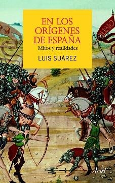 EN LOS ORIGENES DE ESPAÑA. MITOS Y REALIDADES | 9788434413191 | SUAREZ, LUIS | Llibreria Aqualata | Comprar llibres en català i castellà online | Comprar llibres Igualada