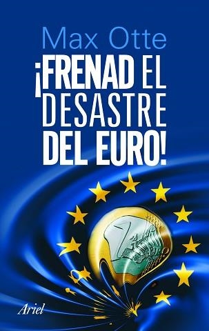 FRENAD EL DESASTRE DEL EURO | 9788434470118 | OTTE, MAX | Llibreria Aqualata | Comprar llibres en català i castellà online | Comprar llibres Igualada