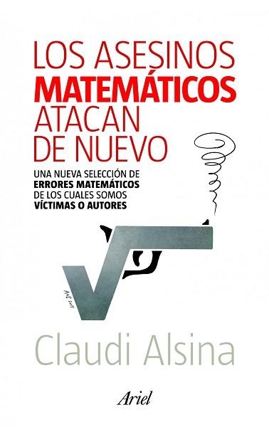 ASESINOS MATEMÁTICOS ATACAN DE NUEVO, LOS | 9788434400146 | ALSINA, CLAUDI | Llibreria Aqualata | Comprar libros en catalán y castellano online | Comprar libros Igualada