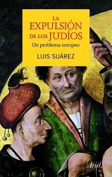 EXPULSIÓN DE LOS JUDÍOS, LA | 9788434400252 | LUIS SUÁREZ | Llibreria Aqualata | Comprar llibres en català i castellà online | Comprar llibres Igualada