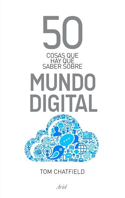 50 COSAS QUE HAY QUE SABER SOBRE MUNDO DIGITAL | 9788434400559 | CHATFIELD, TOM | Llibreria Aqualata | Comprar llibres en català i castellà online | Comprar llibres Igualada