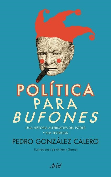 POLÍTICA PARA BUFONES | 9788434404168 | PEDRO GONZÁLEZ CALERO | Llibreria Aqualata | Comprar llibres en català i castellà online | Comprar llibres Igualada