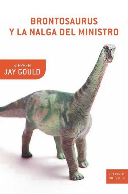 BRONTOSAURUS Y LA NALGA DEL MINISTRO (DRAKONTOS BOLSILLO 28) | 9788474238181 | JAY GOULD, STEPHEN | Llibreria Aqualata | Comprar libros en catalán y castellano online | Comprar libros Igualada