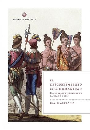 DESCUBRIMIENTO DE LA HUMANIDAD, EL (LIBROS DE HISTORIA) | 9788474239294 | ABULAFIA, DAVID | Llibreria Aqualata | Comprar llibres en català i castellà online | Comprar llibres Igualada