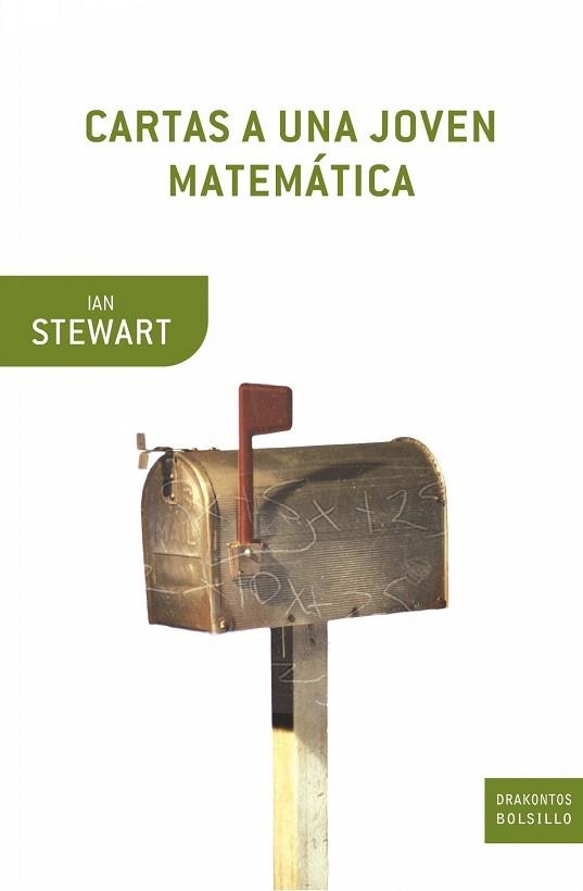 CARTAS A UNA JOVEN MATEMATICA (DRAGONTOS BOLSILLO 36) | 9788474239720 | STEWART, IAN | Llibreria Aqualata | Comprar libros en catalán y castellano online | Comprar libros Igualada