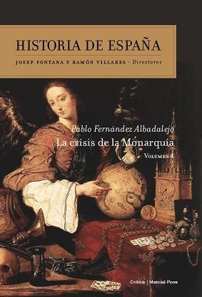 HISTORIA DE ESPAÑA VOL 4. LA CRISIS DE LA MONARQUIA | 9788474239669 | FERNANDEZ ALBADALEJO, PABLO | Llibreria Aqualata | Comprar llibres en català i castellà online | Comprar llibres Igualada