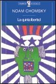 QUINTA LIBERTAD, LA (BIB. DE BOLSILLO 17) | 9788484320012 | CHOMSKY, NOAM | Llibreria Aqualata | Comprar llibres en català i castellà online | Comprar llibres Igualada