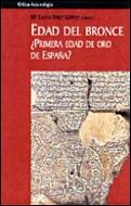 EDAD DEL BRONCE ¿PRIMERA EDAD DE ORO DE ESPAÑA? (ARQUEOLOGIA | 9788484322993 | RUIZ GALVEZ,MARISA | Llibreria Aqualata | Comprar llibres en català i castellà online | Comprar llibres Igualada