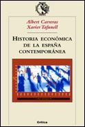 HISTORIA ECONOMICA DE LA ESPAÑA CONTEMPORANEA | 9788484325024 | CARRERAS, ALBERT / TAFUNELL, XAVIER | Llibreria Aqualata | Comprar llibres en català i castellà online | Comprar llibres Igualada