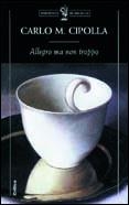 ALLEGRO MA NON TROPPO (BIBLIOTECA DE BOLSILLO 72) | 9788484322276 | CIPOLLA, CARLO M. | Llibreria Aqualata | Comprar llibres en català i castellà online | Comprar llibres Igualada