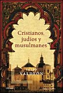 CRISTIANOS, JUDIOS Y MUSULMANES | 9788484327578 | VALDEON BARUQUE, JULIO | Llibreria Aqualata | Comprar libros en catalán y castellano online | Comprar libros Igualada