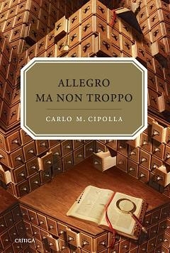 ALLEGRO MA NON TROPPO | 9788484329077 | CIPOLLA, CARLO M. | Llibreria Aqualata | Comprar llibres en català i castellà online | Comprar llibres Igualada