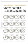 VOCES CONTRA LA GLOBALIZACION | 9788484329725 | ESTEVEZ, CARLOS / TAIBO, CARLOS (EDS) | Llibreria Aqualata | Comprar llibres en català i castellà online | Comprar llibres Igualada