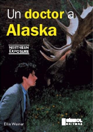 UN DOCTOR A ALASKA | 9788493198428 | WEINER, ELLIS | Llibreria Aqualata | Comprar llibres en català i castellà online | Comprar llibres Igualada