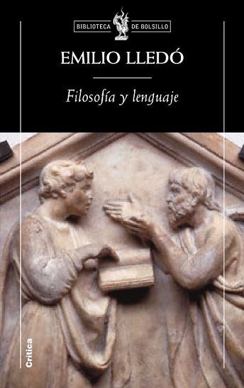 FILOSOFIA Y LENGUAJE (BIBLIOTECA DE BOLSILLO 132) | 9788484327493 | LLEDO, EMILIO | Llibreria Aqualata | Comprar libros en catalán y castellano online | Comprar libros Igualada