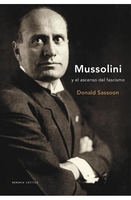 MUSSOLINI Y EL ASCENSO DEL FASCISMO (CRITICA) | 9788484327677 | SASSOON, DONALD | Llibreria Aqualata | Comprar llibres en català i castellà online | Comprar llibres Igualada