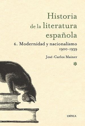 HISTORIA DE LA LITERATURA ESPAÑOLA. VOL. 6, MODERNIDAD Y NAC | 9788498920680 | MAINER, JOSE CARLOS | Llibreria Aqualata | Comprar llibres en català i castellà online | Comprar llibres Igualada