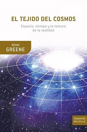 TEJIDO DEL COSMOS, EL (DRAKONTOS BOLSLLO  46) | 9788498920857 | GREENE, BRIAN | Llibreria Aqualata | Comprar llibres en català i castellà online | Comprar llibres Igualada