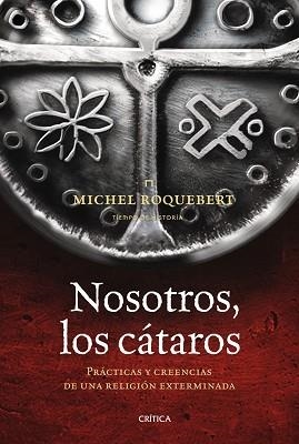 NOSOTROS, LOS CATAROS | 9788498920789 | ROQUEBERT, MICHEL | Llibreria Aqualata | Comprar llibres en català i castellà online | Comprar llibres Igualada