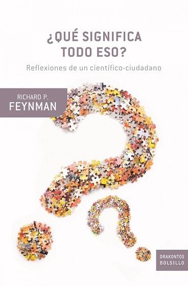 QUE SIGNIFICA TODO ESO (DRAKONTOS BOLSILLO 47) | 9788498921021 | FEYNMAN, RICHARD P. | Llibreria Aqualata | Comprar llibres en català i castellà online | Comprar llibres Igualada