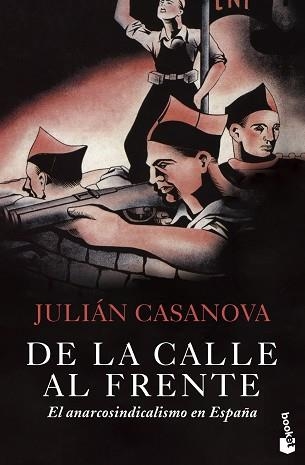 DE LA CALLE AL FRENTE. ANARCOSINDICALISMO EN ESPA (BOLSILLO) | 9788498921014 | CASANOVA, JULIAN | Llibreria Aqualata | Comprar llibres en català i castellà online | Comprar llibres Igualada