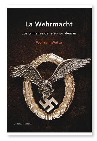 WEHRMACHT, LA | 9788498921267 | WETTE, WOLFRAM | Llibreria Aqualata | Comprar libros en catalán y castellano online | Comprar libros Igualada